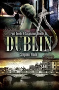 Cover: Foul Deeds & Suspicious Deaths In Dublin - Wharncliffe Books