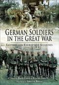 Cover: German Soldiers in the Great War - Pen & Sword Military