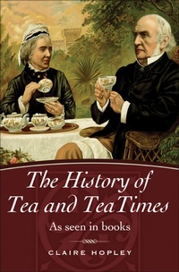 Enlarge image Cover: The History of Tea and TeaTimes - Remember When