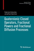 Cover: Quaternionic Closed Operators, Fractional Powers and Fractional Diffusion Processes - Birkh&auml;user