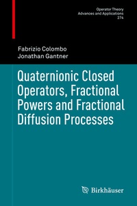 Abbildung von: Quaternionic Closed Operators, Fractional Powers and Fractional Diffusion Processes - Birkhäuser