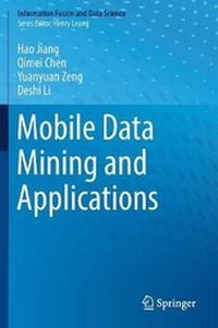 Enlarge image Cover: Mobile Data Mining and Applications - Springer