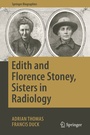 Cover: Edith and Florence Stoney, Sisters in Radiology - Springer