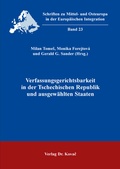 Cover: Verfassungsgerichtsbarkeit in der Tschechischen Republik und ausgew&auml;hlten Staaten - Kovac, Dr. Verlag