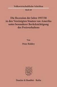 Abbildung von: Die Recession der Jahre 1957-58 in den Vereinigten Staaten von Amerika unter besonderer Berücksichtigung des Preisverhaltens. - fibre
