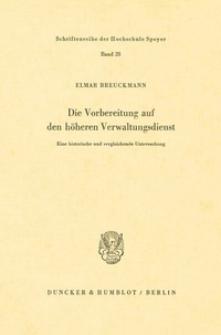 Abbildung von: Die Vorbereitung auf den höheren Verwaltungsdienst. - Duncker & Humblot