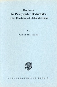 Abbildung von: Das Recht der Pädagogischen Hochschulen in der Bundesrepublik Deutschland. - Duncker & Humblot