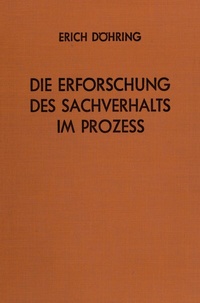 Abbildung von: Die Erforschung des Sachverhalts im Prozeß. - Duncker & Humblot