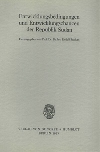Abbildung von: Entwicklungsbedingungen und Entwicklungschancen der Republik Sudan. - Duncker & Humblot