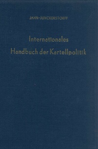 Abbildung von: Internationales Handbuch der Kartellpolitik. - Duncker & Humblot