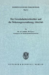 Abbildung von: Der Gewohnheitsverbrecher und die Sicherungsverwahrung 1934 - 1945. - fibre