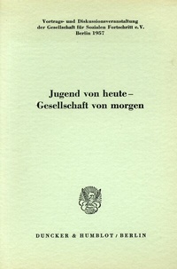 Abbildung von: Jugend von heute - Gesellschaft von morgen. - Duncker & Humblot