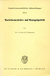 Abbildung von: Marktformenlehre und Monopolpolitik. - Duncker & Humblot