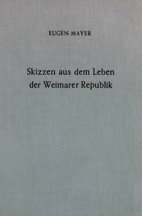 Abbildung von: Skizzen aus dem Leben der Weimarer Republik. - Duncker & Humblot