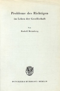 Abbildung von: Probleme des Richtigen im Leben der Gesellschaft. - Duncker & Humblot