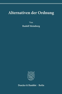 Abbildung von: Alternativen der Ordnung. - Duncker & Humblot
