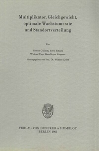 Abbildung von: Multiplikator, Gleichgewicht, optimale Wachstumsrate und Standortverteilung. - Duncker & Humblot
