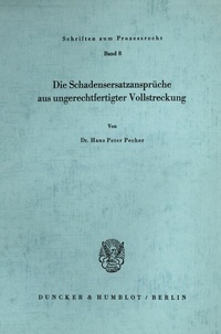 Abbildung von: Die Schadensersatzansprüche aus ungerechtfertigter Vollstreckung. - Duncker & Humblot
