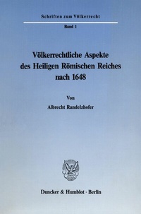 Abbildung von: Völkerrechtliche Aspekte des Heiligen Römischen Reiches nach 1648. - Duncker & Humblot