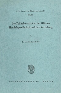 Abbildung von: Die Teilhaberschaft an der Offenen Handelsgesellschaft und ihre Vererbung. - Duncker & Humblot