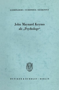 Abbildung von: John Maynard Keynes als "Psychologe". - Duncker & Humblot