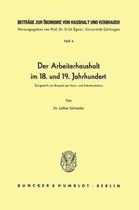 Abbildung von: Der Arbeiterhaushalt im 18. und 19. Jahrhundert. - Duncker & Humblot