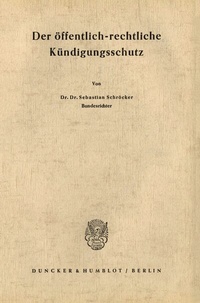 Abbildung von: Der öffentlich-rechtliche Kündigungsschutz. - Duncker & Humblot
