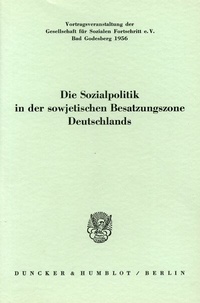 Abbildung von: Die Sozialpolitik in der sowjetischen Besatzungszone Deutschlands. - Duncker & Humblot