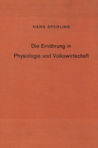 Abbildung von: Die Ernährung in Physiologie und Volkswirtschaft. - Duncker & Humblot