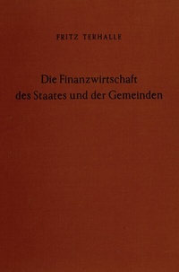 Abbildung von: Die Finanzwirtschaft des Staates und der Gemeinden. - Duncker & Humblot