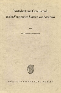 Abbildung von: Wirtschaft und Gesellschaft in den Vereinigten Staaten von Amerika. - Duncker & Humblot