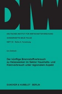Abbildung von: Der künftige Brennstoffverbrauch zu Heizzwecken im Sektor Haushalts- und Kleinverbrauch unter regionalem Aspekt. - fibre
