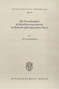 Abbildung von: Die Personalangaben als Identifizierungsvermerke im Recht der gräko-ägyptischen Papyri. - Duncker & Humblot