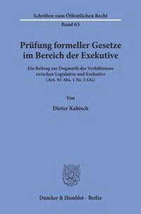 Abbildung von: Prüfung formeller Gesetze im Bereich der Exekutive. - fibre