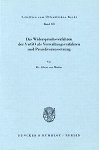 Abbildung von: Das Widerspruchsverfahren der VwGO als Verwaltungsverfahren und Prozeßvoraussetzung. - fibre