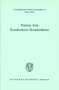 Abbildung von: Patient - Arzt - Krankenhaus - Krankenkasse. - Duncker & Humblot