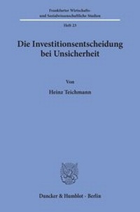 Abbildung von: Die Investitionsentscheidung bei Unsicherheit. - fibre