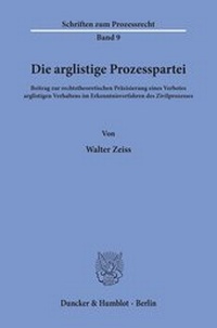 Abbildung von: Die arglistige Prozesspartei. - Duncker & Humblot