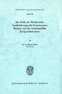 Abbildung von: Das Recht der Wettbewerbsbeschränkungen des Gemeinsamen Marktes und die einzelstaatliche Zivilgerichtsbarkeit. - Duncker & Humblot