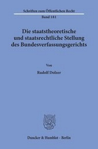 Abbildung von: Die staatstheoretische und staatsrechtliche Stellung des Bundesverfassungsgerichts. - fibre