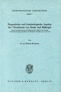 Abbildung von: Dogmatische und kriminologische Aspekte des Vikarierens von Strafe und Maßregel. - fibre