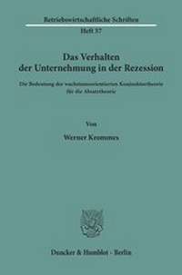 Abbildung von: Das Verhalten der Unternehmung in der Rezession. - fibre