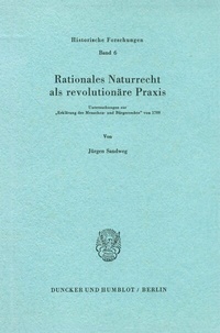 Abbildung von: Rationales Naturrecht als revolutionäre Praxis. - Duncker & Humblot