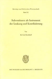 Abbildung von: Subventionen als Instrument der Lenkung und Koordinierung. - fibre