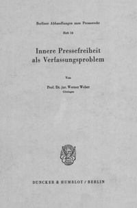 Abbildung von: Innere Pressefreiheit als Verfassungsproblem. - Duncker & Humblot