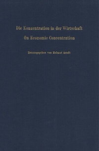 Abbildung von: Die Konzentration in der Wirtschaft - On Economic Concentration. - Duncker & Humblot