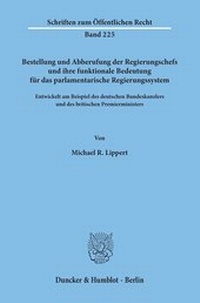 Abbildung von: Bestellung und Abberufung der Regierungschefs und ihre funktionale Bedeutung für das parlamentarische Regierungssystem. - fibre