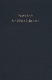 Abbildung von: Festschrift für Ulrich Scheuner zum 70. Geburtstag. - Duncker & Humblot