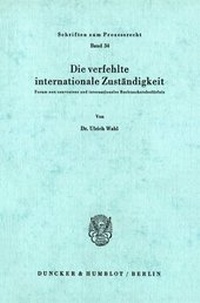 Abbildung von: Die verfehlte internationale Zuständigkeit. - fibre