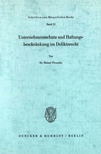 Abbildung von: Unternehmensschutz und Haftungsbeschränkung im Deliktsrecht. - fibre